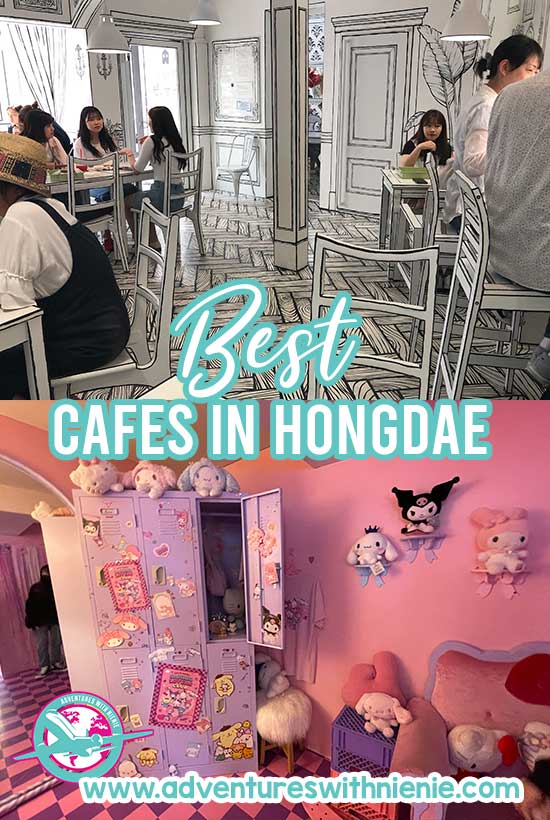 Best Cafes in Hongdae Pinterest Image - Photo of 2 Cafes, the Greem Cafe and the Sanrio Cafe